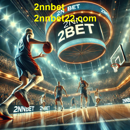 Apostas em Basquete: Explore o Mundo do Esporte no 2nnbet